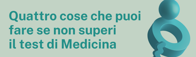 Quattro cose che puoi fare se non superi il test di Medicina